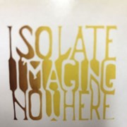 Cover image of Isolate, Imaging, Nowhere